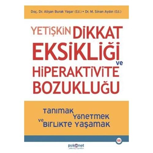 Yetişkin Dikkat Eksikliği ve Hiperaktivite Bozukluğu - Alişan Burak Yaşar - Psikonet