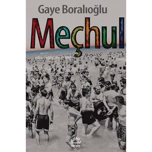 Meçhul - Gaye Boralıoğlu - İletişim Yayınevi