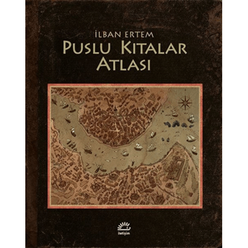 Puslu Kıtalar Atlası - İhsan Oktay Anar - İletişim Yayıncılık
