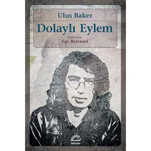 Dolaylı Eylem - Ulus Baker - Birikim Yayınları