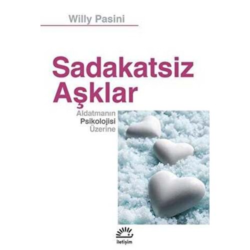 Sadakatsiz Aşklar - Willy Pasini - İletişim Yayıncılık