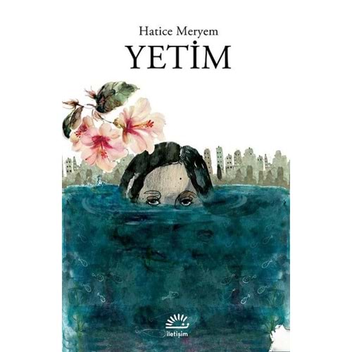 Yetim - Hatice Meryem - İletişim Yayınevi