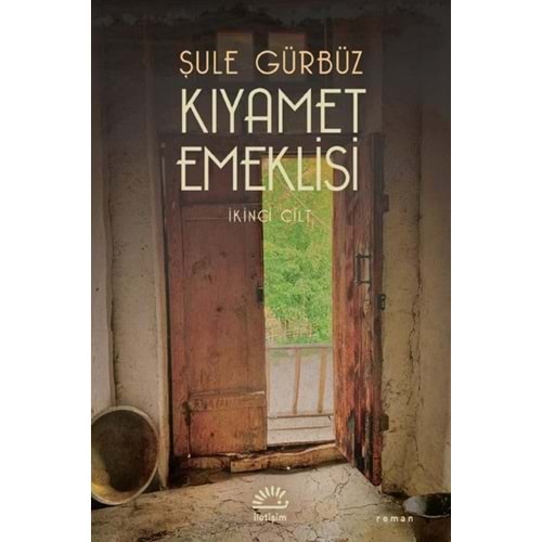 Kıyamet Emeklisi İkinci Cilt - Şule Gürbüz - İletişim Yayıncılık