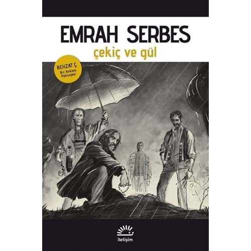 Çekiç ve Gül - Emrah Serbes - İletişim Yayıncılık