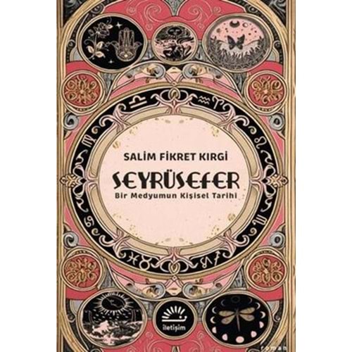 Seyrüsefer Bir Medyumun Kişisel Tarihi - Salim Fikret Kırgi - İletişim Yayıncılık