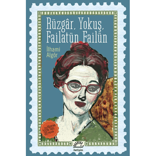 Rüzgar, Yokuş, Failatün Failün - İlhami Algör - İletişim Yayınevi