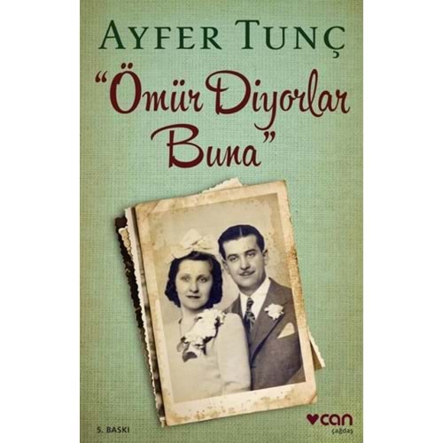 Ömür Diyorlar Buna - Ayfer Tunç - Can Yay.