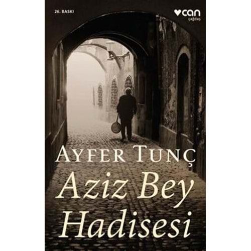 Aziz Bey Hadisesi - Ayfer Tunç - Can Yayınları