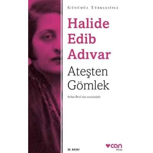 Ateşten Gömlek (Sadeleştirilmiş Metin)Halide Edib Adıvar-Can Yayınları