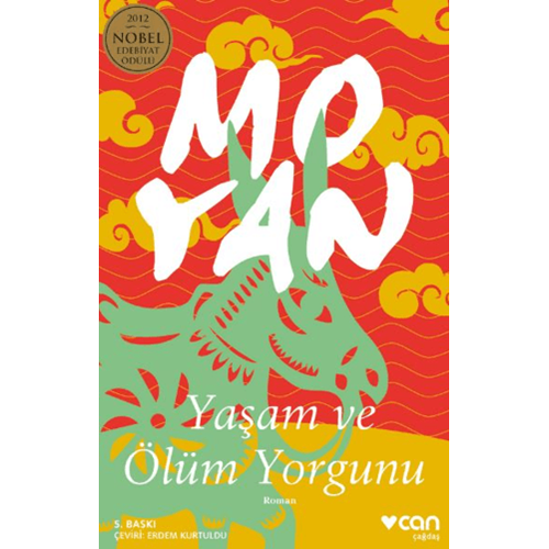 Yaşam ve Ölüm Yorgunu - Mo Yan - Can Yayınları