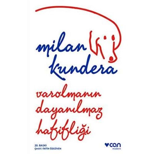 Varolmanın Dayanılmaz Hafifliği - Milan Kundera - Can Yay.