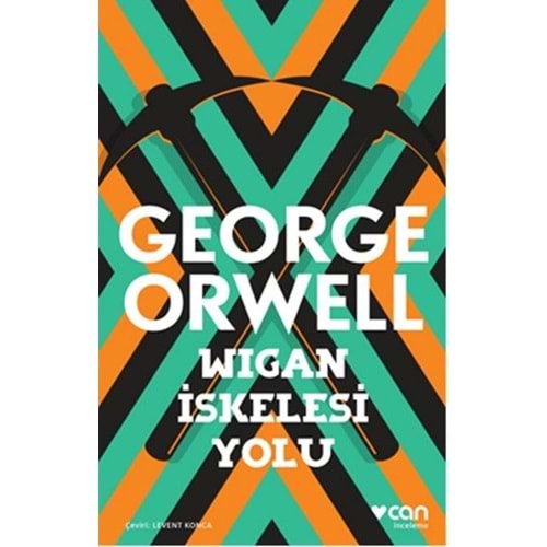 Wigan İskelesi Yolu - George Orwell - Can Yay.