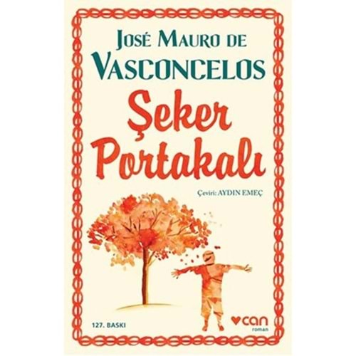 Şeker Portakalı - Jose Mauro De Vasconcelos - Can Çocuk Yayınları