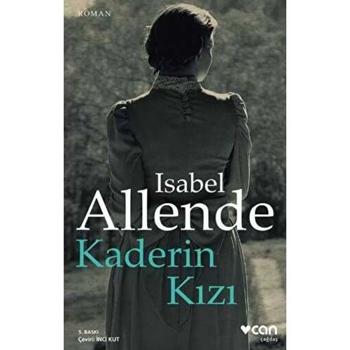 Kaderin Kızı - Isabel Allende - Can Yayınları