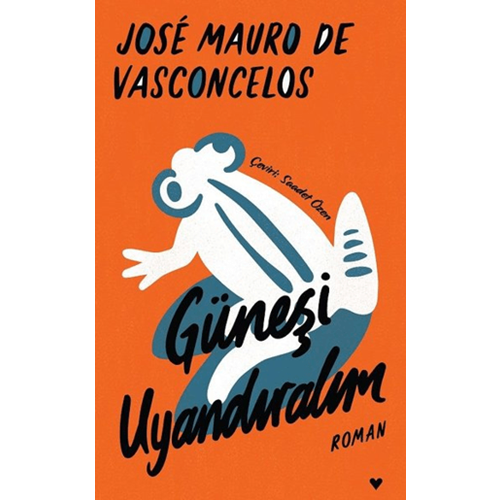 Güneşi Uyandıralım (Ciltli) - Jose Mauro de Vasconcelos - Can Yayınları