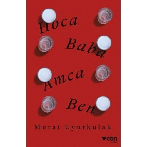 Hoca, Baba, Amca, Ben - Murat Uyurkulak - Can Yayınları