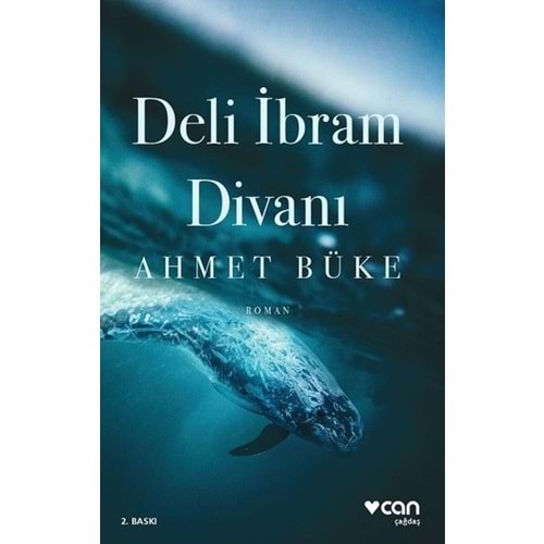 Deli İbram Divanı - Ahmet Büke - Can Yayınları