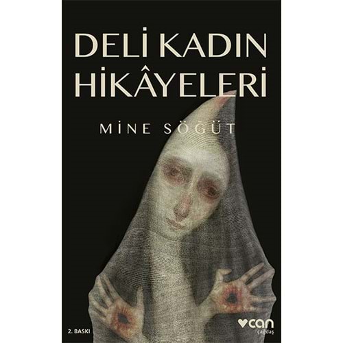 Deli Kadın Hikayeleri - Mine Söğüt - Can Yayınları