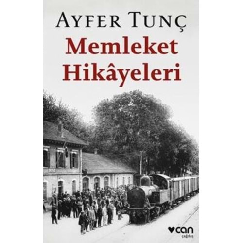 Memleket Hikayeleri - Ayfer Tunç - Can Yayınları