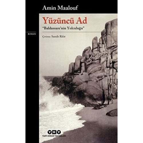 Yüzüncü Ad / Baldassare'nin Yolculuğu - Amin Maalouf - YKY.
