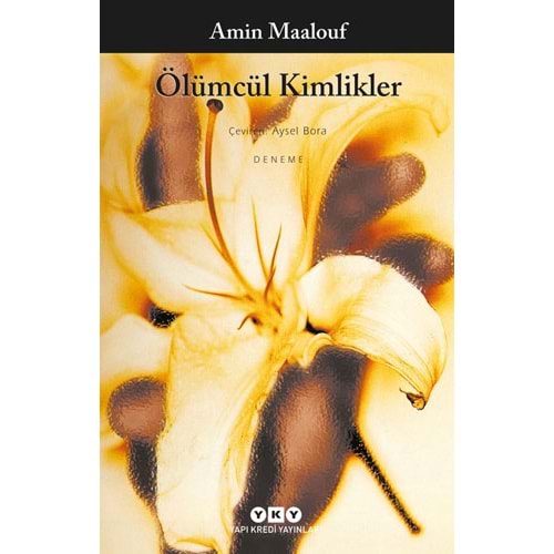 Ölümcül Kimlikler - Amin Maalouf - YKY.