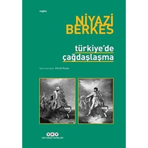 Türkiye'de Çağdaşlaşma - Niyazi Berkes - Yapı Kredi Yayınları