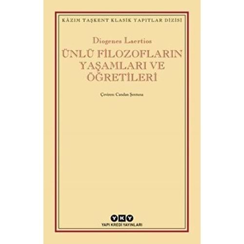 Ünlü Filozofların Yaşamları ve Öğretileri - Diogenes Laertios