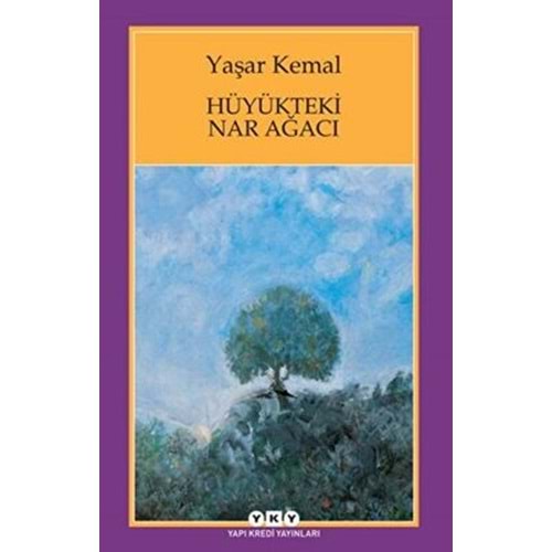 Hüyükteki Nar Ağacı - Yaşar Kemal - YKY.