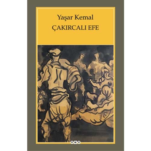 Çakırcalı Efe - Yaşar Kemal - Yapıkredi Yayınları