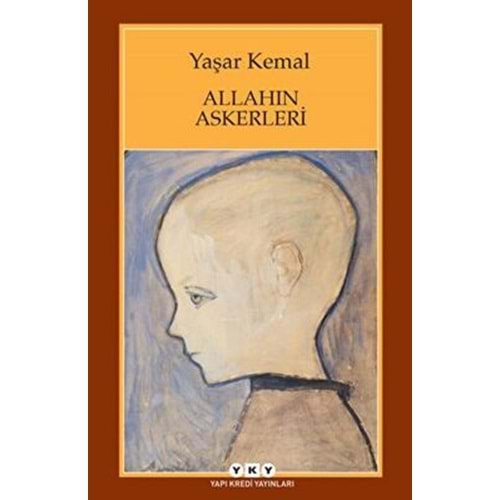 Allahın Askerleri - Yaşar Kemal - Yapı Kredi Yayınları