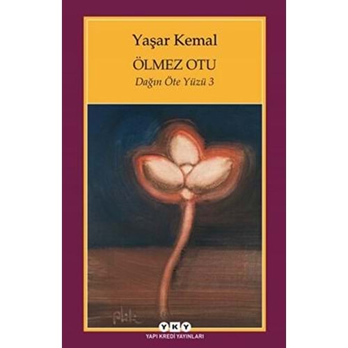 Ölmez Otu - Dağın Öteki Yüzü 3 - Yaşar Kemal - Yapı Kredi Yayınları