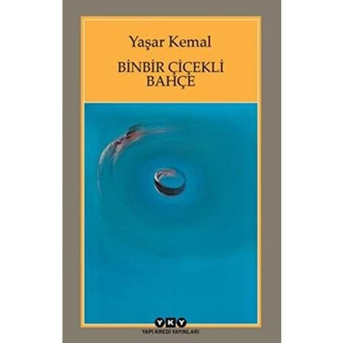 Binbir Çiçekli Bahçe - Yaşar Kemal - YKY.