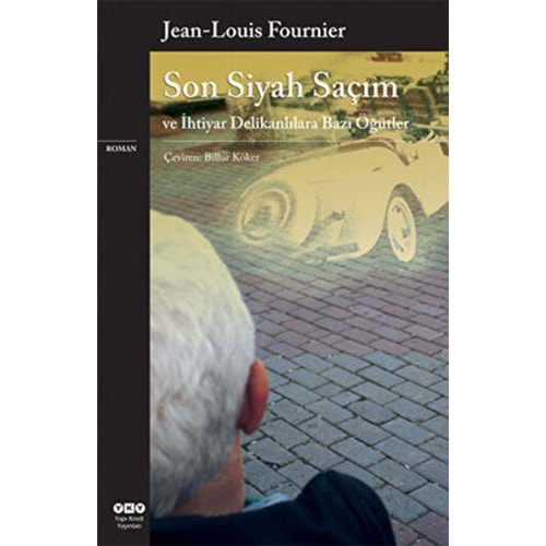 Son Siyah Saçım ve İhtiyar - Jean-Louis Fournier - YKY