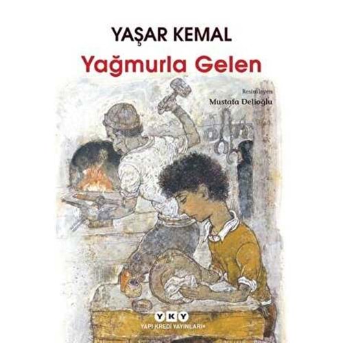 Yağmurla Gelen - Yaşar Kemal - YKY.