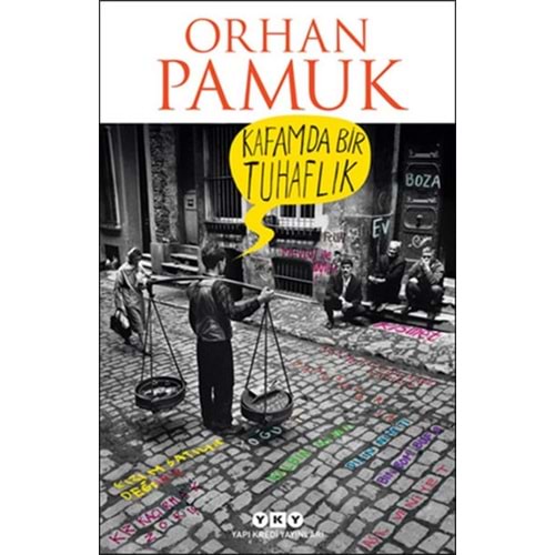 Kafamda Bir Tuhaflık - Orhan Pamuk - YKY.