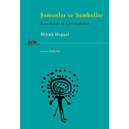 Şamanlar ve Semboller - Mihaly Hoppal - Yapı Kredi Yayınları