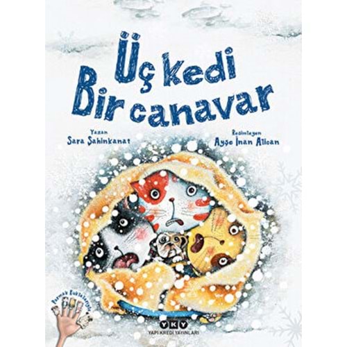 Üç Kedi Bir Canavar - Sara Şahinkanat - Yapıkredi Yayınları