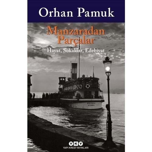 Manzaradan Parçalar - Orhan Pamuk - YKY.