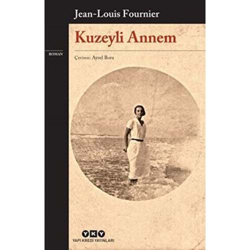 Kuzeyli Annem - Jean-Louis Fournier - Yapı Kredi Yayınları