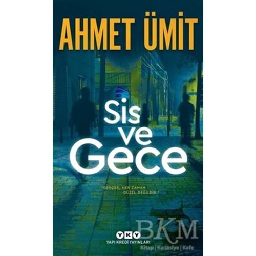 Sis ve Gece - Ahmet Ümit - Yapı Kredi Yayınları