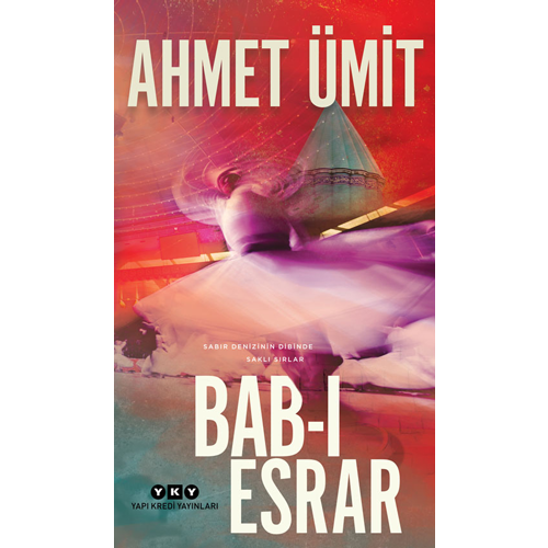 Bab-ı Esrar - Ahmet Ümit - Yapı Kredi Yayınları