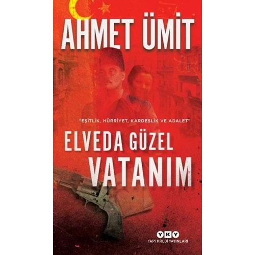 Elveda Güzel Vatanım - Ahmet Ümit - Yapı Kredi Yayınları