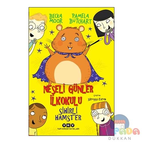 Neşeli Günler İlkokulu - Sihirli Hamster - Pamela Butchart - Yapı Kredi Yayınları