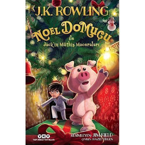 Noel Domuçu ile Jack’in Müthiş Maceraları - J. K. Rowling - Yapı Kredi