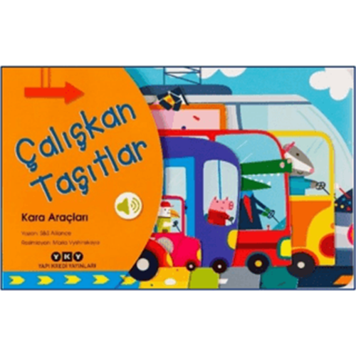 Çalışkan Taşıtlar - Kara Araçları - S&S Alliance - Yapı Kredi Yayınları
