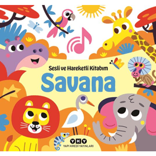 Sesli ve Hareketli Kitabım - Savana CİLTLİ - Chantal Janisson - Yapı Kredi Yayınları