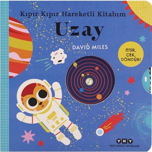 Kıpır Kıpır Hareketli Kitabım – Uzay (Ciltli) - David Miles - Yapı Kredi Yayınları