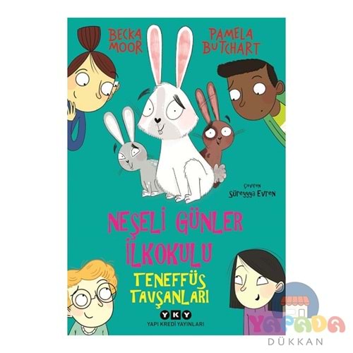 Neşeli Günler İlkokulu – Teneffüs Tavşanları - Pamela Butchart - Yapı Kredi Yayınları