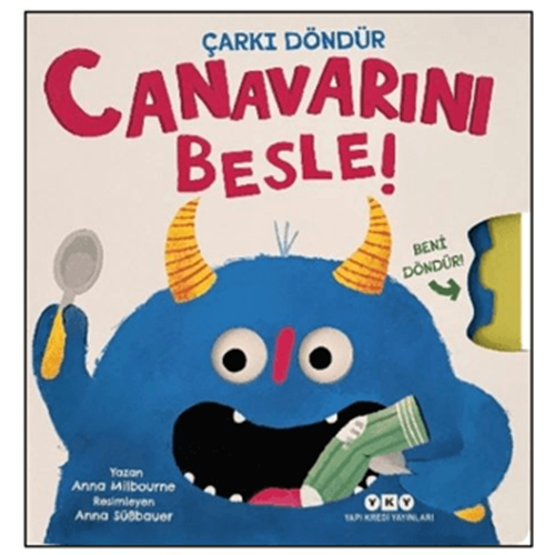 Canavarını Besle! (Ciltli) - Anna Milbourne - Yapı Kredi Yayınları
