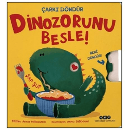 Dinozorunu Besle (Ciltli) - Anna Milbourne - Yapı Kredi Yayınları